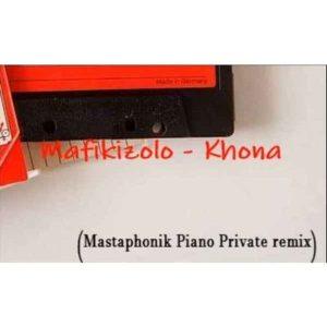 Mafikizolo - Khona (Mastaphonik Private Piano Remix)