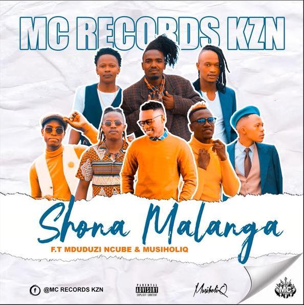 Mc Records KZN Ft. Mduduzi Ncube & MusiholiQ - Shona Malanga
