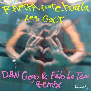 Rampa, Chuala - Les Gout (DBN Gogo & Felo Le Tee Remix)