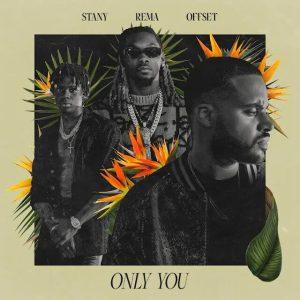 STANY, Rema, Offset - Only You