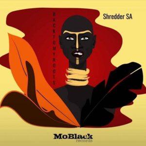 Shredder SA - Back To My Roots (Chaleee Remix)